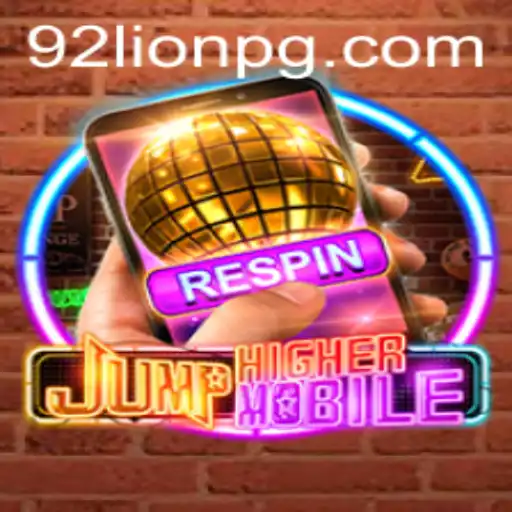 Descubra o Mundo Empolgante de JumpHighermobile: O Jogo que Conquista 92Lion